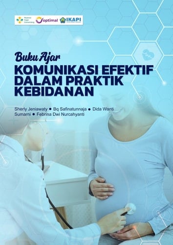 BUKU AJAR KOMUNIKASI EFEKTIF DALAM PRAKTIK KEBIDANAN