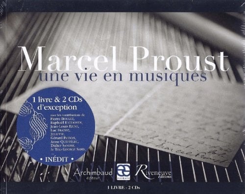 Marcel Proust une vie en musiques