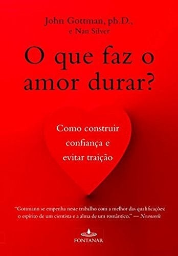 O Que Faz O Amor Durar? Como Construir Confianca e Evitar Traicao (Em Portugues do Brasil)