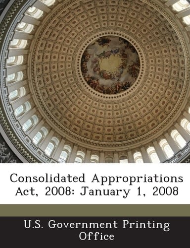 Consolidated Appropriations Act 2008 January 1 2008