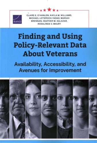 Finding and Using Policy-Relevant Data about Veterans Availability, Accessibility, and Avenues for Improvement