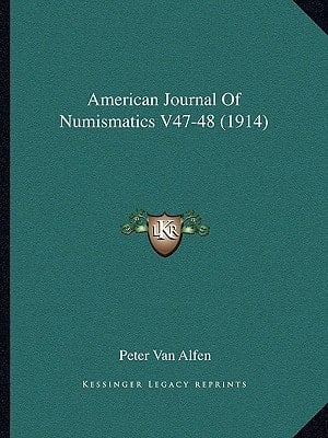 American Journal Of Numismatics V47-48 (1914)