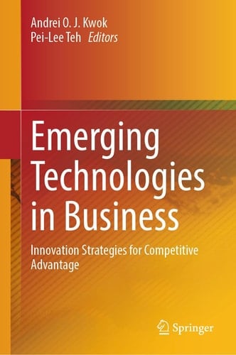 Emerging Technologies in Business Innovation Strategies for Competitive Advantage