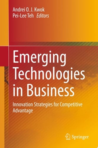 Emerging Technologies in Business Innovation Strategies for Competitive Advantage