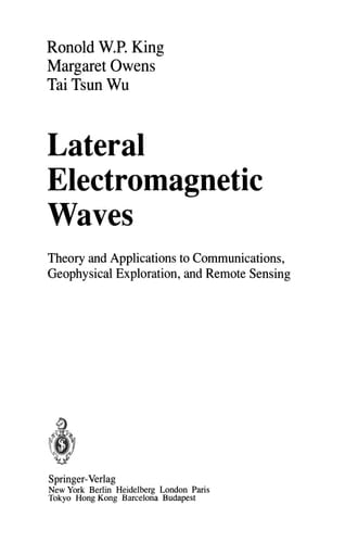Lateral Electromagnetic Waves Theory and Applications to Communications, Geophysical Exploration, and Remote Sensing