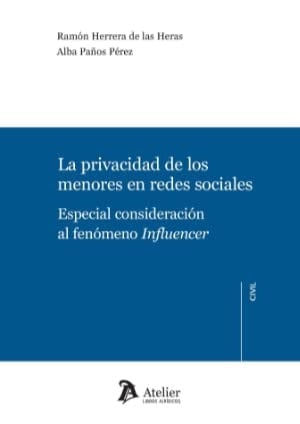 La privacidad de los menores en redes sociales especial consideración al fenómeno Influencer