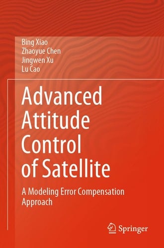 Advanced Attitude Control of Satellite A Modeling Error Compensation Approach