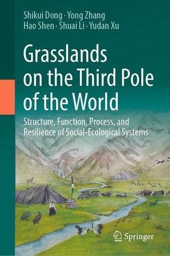 Grasslands on the Third Pole of the World Structure, Function, Process, and Resilience of Social-Ecological Systems