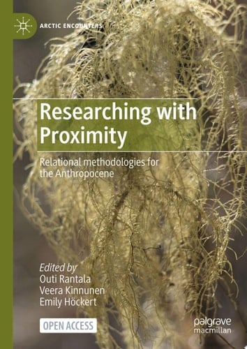 Researching with Proximity Relational methodologies for the Anthropocene