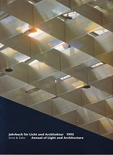 Jahrbuch für Licht und Architektur 1995 / Annual of Light and Architecture 1995