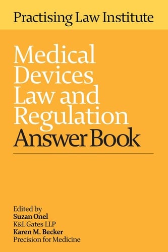 Medical Devices Law and Regulation Answer Book 2015
