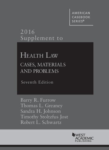 Supplement to Health Law Cases, Materials and Problems