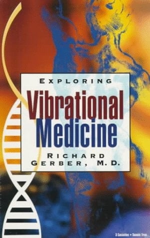 Exploring Vibrational Medicine