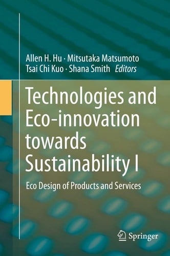 Technologies and Eco-innovation towards Sustainability I Eco Design of Products and Services