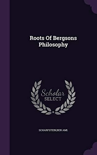 Roots of Bergsons Philosophy