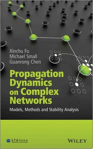 Propagation Dynamics on Complex Networks Models, Methods and Stability Analysis