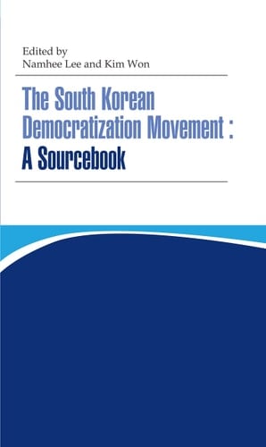 The South Korean Democratization Movement A Sourcebook
