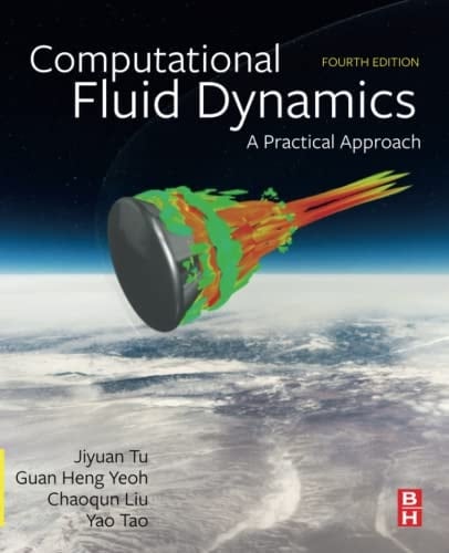 Computational Fluid Dynamics A Practical Approach