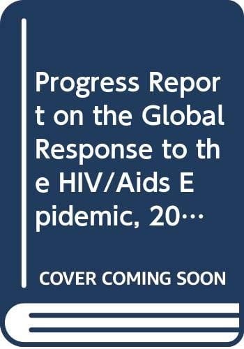 Progress Report on the Global Response to the HIV/AIDS Epidemic, 2003