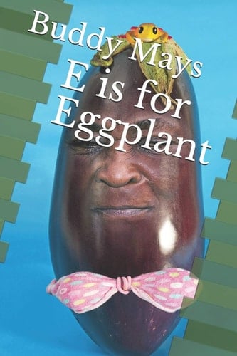 E Is for Eggplant