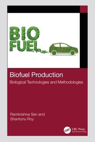 Biofuel Production Biological Technologies and Methodologies