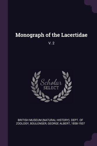 Monograph of the Lacertidae V. 2