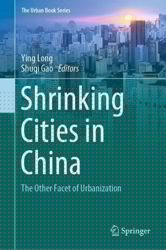 Shrinking Cities in China The Other Facet of Urbanization