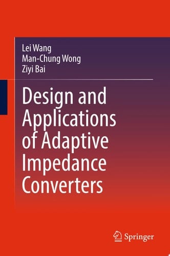 Design and Applications of Adaptive Impedance Converters
