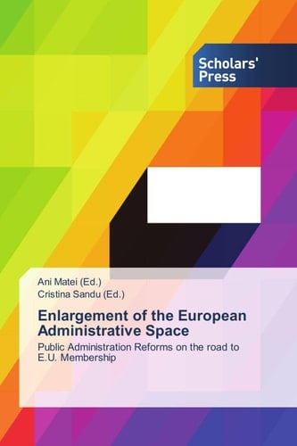 Enlargement of the European Administrative Space: Public Administration Reforms on the road to E.U. Membership
