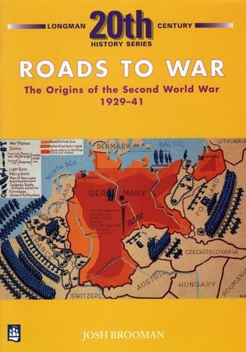 Roads to War: The Origins of the Second World War, 1929-41 (Longman 20th Century History Series)