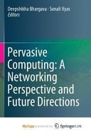 Pervasive Computing A Networking Perspective and Future Directions