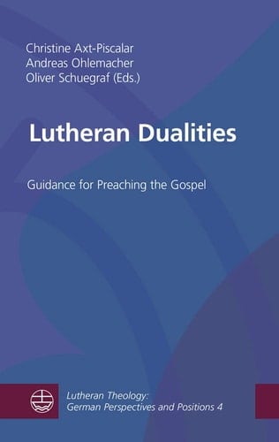 Lutheran Dualities Guidance for Preaching the Gospel
