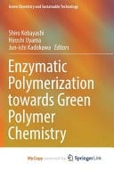 Enzymatic Polymerization Towards Green Polymer Chemistry