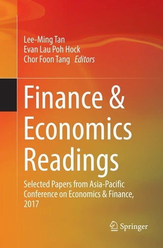 Finance & Economics Readings Selected Papers from Asia-Pacific Conference on Economics & Finance, 2017
