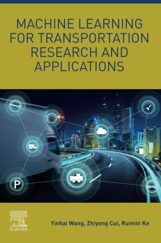Machine Learning for Transportation Research and Applications