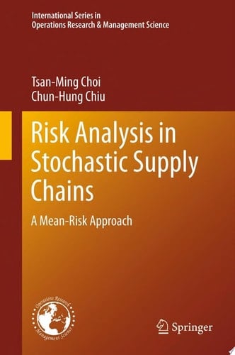 Risk Analysis in Stochastic Supply Chains A Mean-Risk Approach