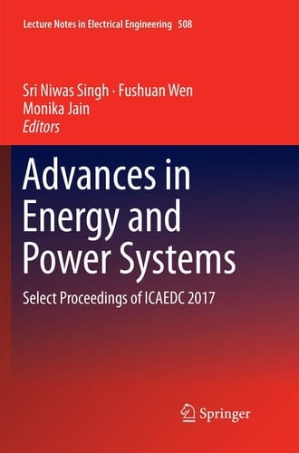 Advances in Energy and Power Systems Select Proceedings of ICAEDC 2017