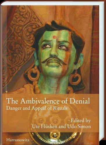 The Ambivalence of Denial Danger and Appeal of Rituals