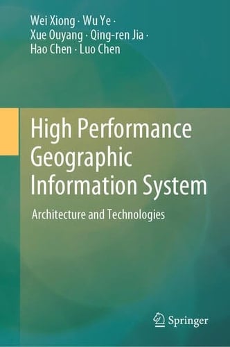 High Performance Geographic Information System Architecture and Technologies
