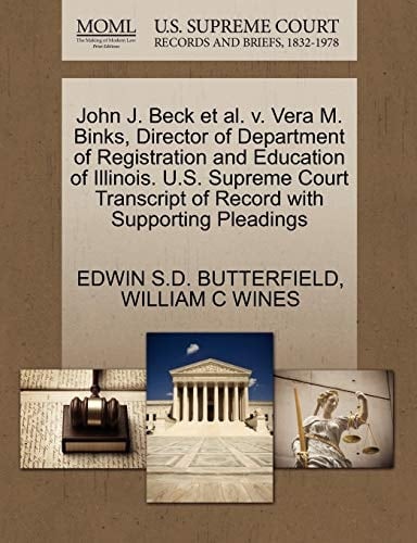 John J. Beck et al. v. Vera M. Binks, Director of Department of Registration and Education of Illinois. U.S. Supreme Court Transcript of Record with Supporting Pleadings