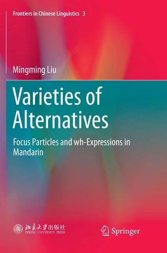 Varieties of Alternatives Focus Particles and wh-Expressions in Mandarin