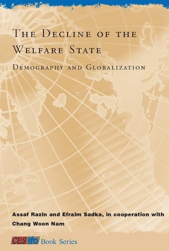 The Decline of the Welfare State Demography and Globalization