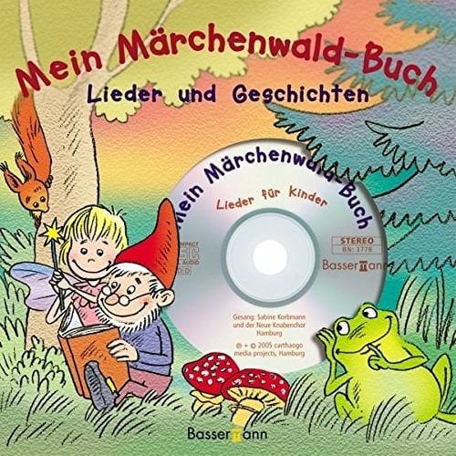 Mein Märchenwald-Buch Lieder & Geschichten