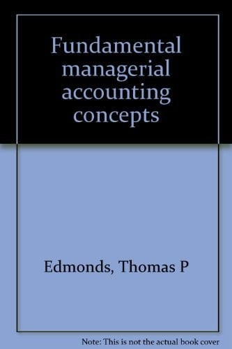 Fundamental Managerial Accounting Concepts