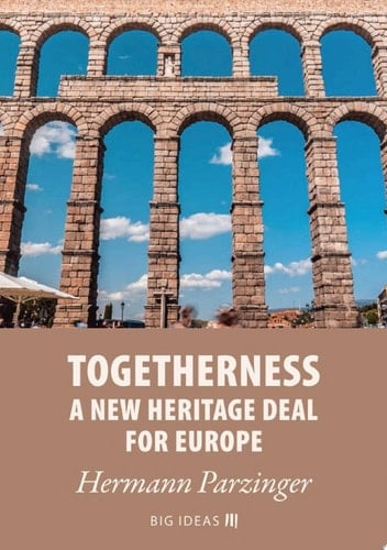Togetherness - A new heritage deal for Europe