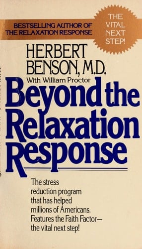 Beyond the Relaxation Response: The Stress-Reduction Program That Has Helped Millions of Americans