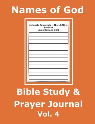 Names of God Bible Study & Prayer Journal Vol 4: A handbook for Vision Impaired Youth, Readers, Teens, Students, Senior Adults, or Older Parent or ... Insights into Daily Scripture Reading