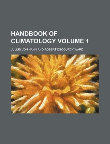 Handbook of climatology Volume 1
