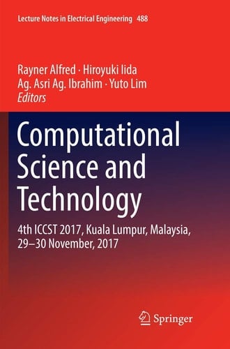 Computational Science and Technology 4th ICCST 2017, Kuala Lumpur, Malaysia, 29–30 November, 2017