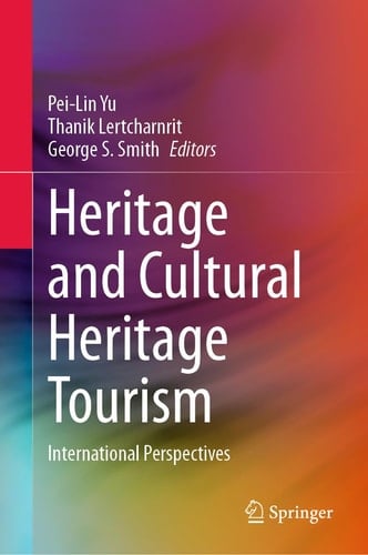 Heritage and Cultural Heritage Tourism International Perspectives